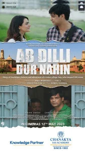 Ab Dilli Dur Nahin (2023) Full Movie