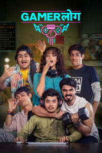 Gamerlog (2025) Season 01 Hindi Web Series