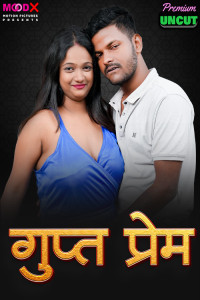 Gupt Prem (2025) MoodX Original