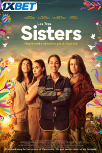 Las Tres Sisters (2025) Full Movie