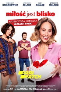 Milosc jest blisko (2022) Hindi Dubbed