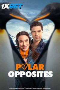 Polar Opposites (2024) Hindi Dubbed